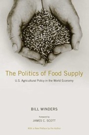 Cover of: The Politics Of Food Supply Us Agricultural Policy In The World Economy