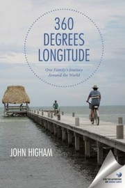 Cover of: 360 Degrees Longitude One Familys Journey Around The World by 