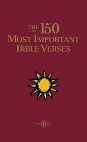 Cover of: The 150 Most Important Bible Verses