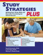 Study Strategies Plus Building Study Skills And Executive Functioning For School Success by Leslie Davis