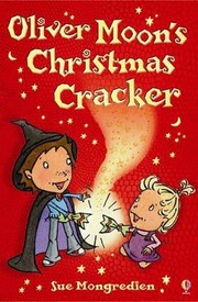 Oliver Moon's Christmas Cracker by Sue Mongredien