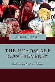 Cover of: The Headscarf Controversy Secularism And Freedom Of Religion