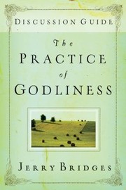 Cover of: A Bible Study On The Practice Of Godliness