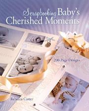 Cover of: Scrapbooking Baby's Cherished Moments: 200 Page Designs