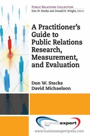 Cover of: A Practitioners Guide To Public Relations Research Measurement And Evaluation