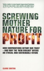 Cover of: Screwing Mother Nature For Profit