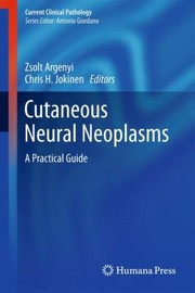 Cover of: Cutaneous Neural Neoplasms: a practical guide