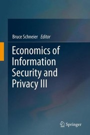 Cover of: Economics Of Information Security And Privacy Iii