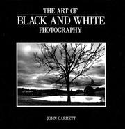 Cover of: The Art of Black and White Photography by John Garrett