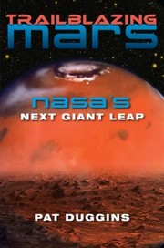 Cover of: Trailblazing Mars Nasas Next Giant Leap