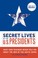Cover of: Secret Lives Of The Us Presidents What Your Teachers Never Told You About The Men Of The White House