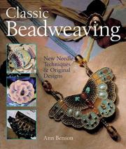 Cover of: Classic Beadweaving: New Needle Techniques & Original Designs