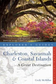 Cover of: Explorers Guide Charleston Savannah Coastal Islands A Great Destination