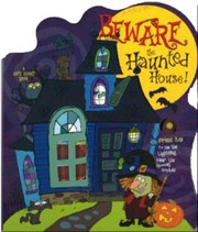 Cover of: Beware The Haunted House