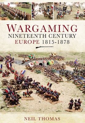 Wargaming 19th Century Europe 18151878