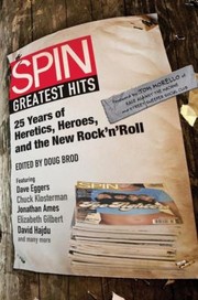 Cover of: Spin Greatest Hits 25 Years Of Heretics Heroes And The New Rock N Roll by 