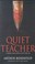 Cover of: Quiet Teacher