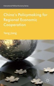 Cover of: Chinas Policymaking For Regional Economic Cooperation