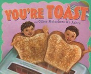 Cover of: Youre Toast And Other Metaphors We Adore