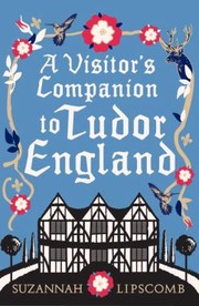 Cover of: The Visitors Companion To Tudor England by 