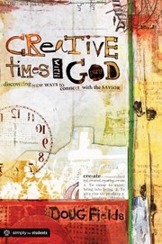 Cover of: Creative Times With God Discovering New Ways To Connect With The Savior