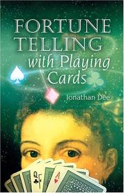 Cover of: Fortune-telling with playing cards by Jonathan Dee