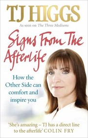 Cover of: Signs From The Afterlife How The Other Side Can Comfort And Inspire You