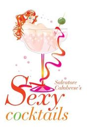 Cover of: Sexy Cocktails by Salvatore Calabrese