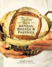 Cover of: The Easy Way to Artisan Breads & Pastries by Avner Laskin, Avner Laskin