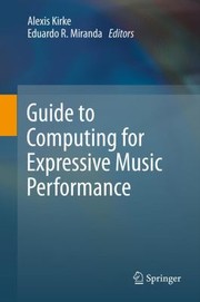 Cover of: Guide To Computing For Expressive Music Performance