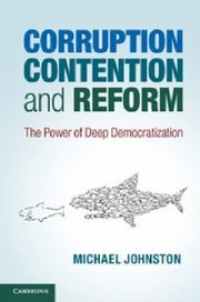 Cover of: Corruption The Power Of Deep Democratization by Michael Johnston