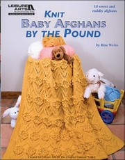 Cover of: Knit Baby Afghans By The Pound 10 Sweet And Cuddly Afghans