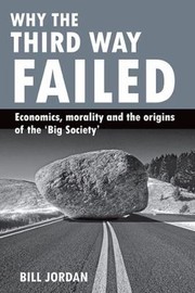 Cover of: Why The Third Way Failed Economics Morality And The Origins Of The Big Society