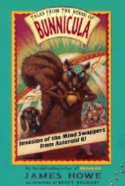 Cover of: Invasion Of The Mind Swappers From Asteroid 6 Tales From The House Of Bunnicula by 
