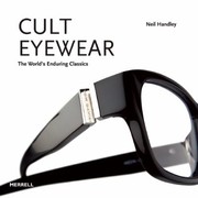 Cover of: Cult Eyewear The Worlds Enduring Classics by Neil Handley