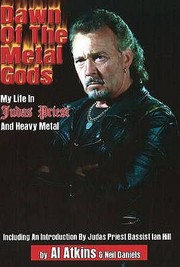 Cover of: Dawn Of The Metal Gods My Life In Judas Priest And Heavy Metal