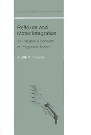 Cover of: Reflexes and Motor Integration
            
                Harvard Monographs in the History of Sci