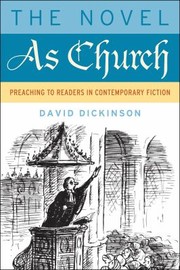 Cover of: The Novel As Church Preaching To Readers In Contemporary Fiction by David Dickinson