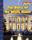 Cover of: The Story Of The White House