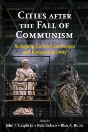 Cover of: Cities After The Fall Of Communism Reshaping Cultural Landscapes And European Identity