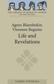 Cover of: Agnes Blannbekin Viennese Beguine Life And Revelations