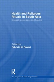 Cover of: Health And Religious Rituals In South Asia Disease Possession And Healing by 