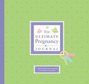 Cover of: The Ultimate Pregnancy Journal