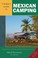 Cover of: Travelers Guide To Mexican Camping Explore Mexico Guatemala And Belize With Your Rv Or Tent