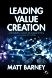 Cover of: Leading Value Creation Organizational Science Bioinspiration And The Cue See Model