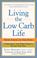 Cover of: Living the low carb life