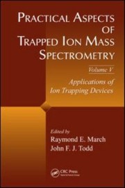 Cover of: Practical Aspects Of Trapped Ion Mass Spectrometry
