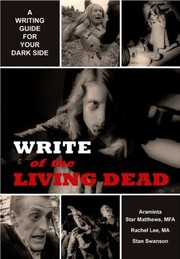 Cover of: Write Of The Living Dead A Writing Guide For Your Dark Side