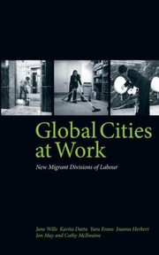 Cover of: Global Cities At Work New Migrant Divisions Of Labour by 