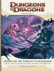 Cover of: Heroes Of The Forgotten Kingdoms Create And Play Druids Paladins Rangers And Warlocks